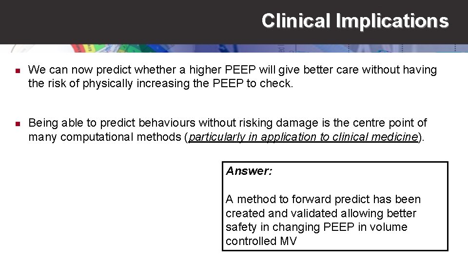 Clinical Implications n We can now predict whether a higher PEEP will give better