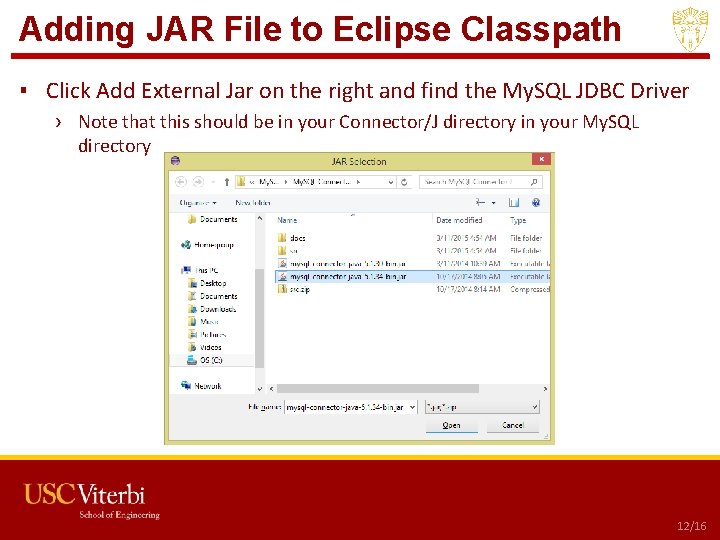 Adding JAR File to Eclipse Classpath ▪ Click Add External Jar on the right