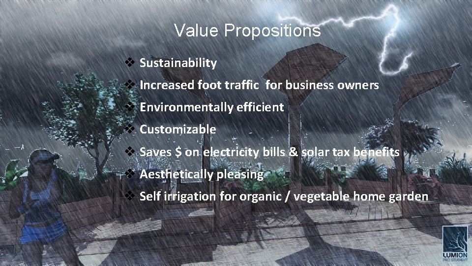 Value Propositions v Sustainability v Increased foot traffic for business owners v Environmentally efficient