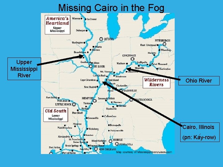 Missing Cairo in the Fog Upper Mississippi River Ohio River Cairo, Illinois (pn: Kay-row)