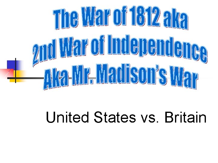 United States vs. Britain 