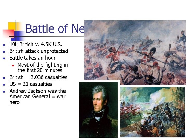 Battle of New Orleans (1/8/15) n n n 10 k British v. 4. 5