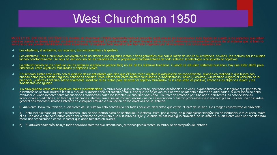 West Churchman 1950 MODELO DE ENFOQUE SISTÉMICOEl modelo de churchman (1968) representa hasta el