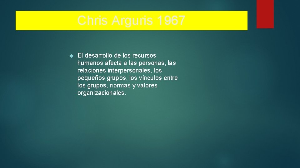 Chris Arguris 1967 El desarrollo de los recursos humanos afecta a las personas, las