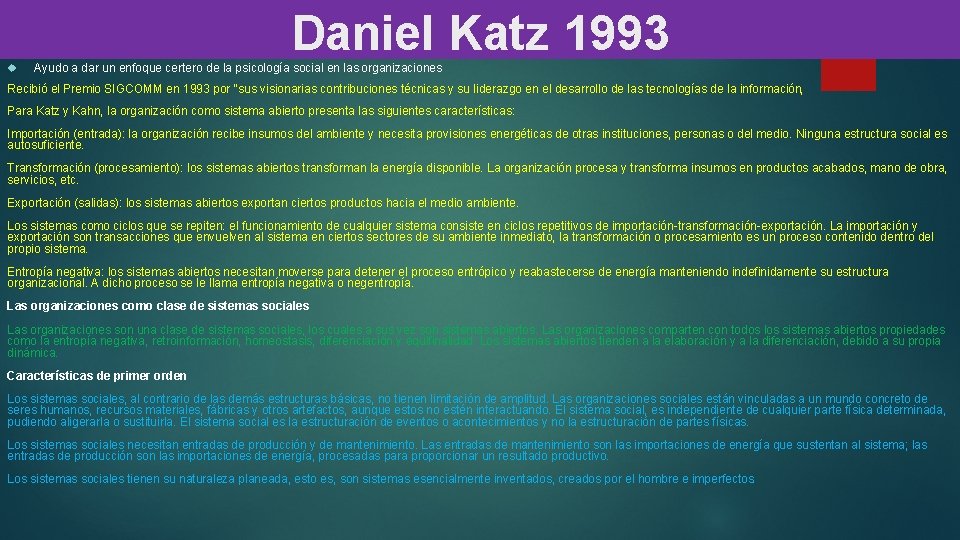 Daniel Katz 1993 Ayudo a dar un enfoque certero de la psicología social en