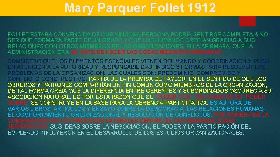 Mary Parquer Follet 1912 FOLLET ESTABA CONVENCIDA DE QUE NINGUNA PERSONA PODRÍA SENTIRSE COMPLETA