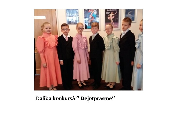 Dalība konkursā ‘’ Dejotprasme’’ 