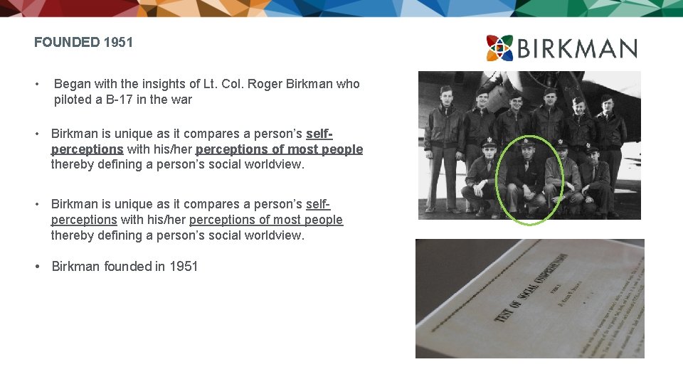 FOUNDED 1951 • Began with the insights of Lt. Col. Roger Birkman who piloted