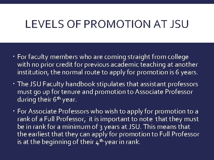 LEVELS OF PROMOTION AT JSU For most faculty members who join the faculty ranks