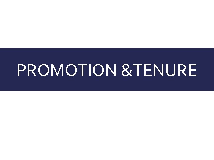 PROMOTION &TENURE 