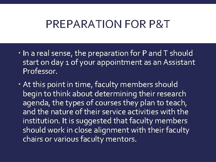 PREPARATION FOR P&T In a real sense, the preparation for P and T should