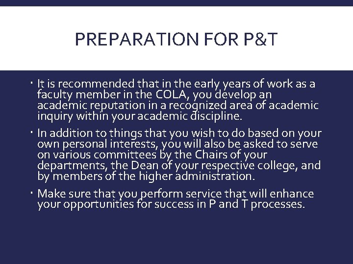 PREPARATION FOR P&T It is recommended that in the early years of work as