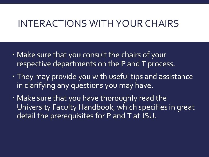 INTERACTIONS WITH YOUR CHAIRS Make sure that you consult the chairs of your respective