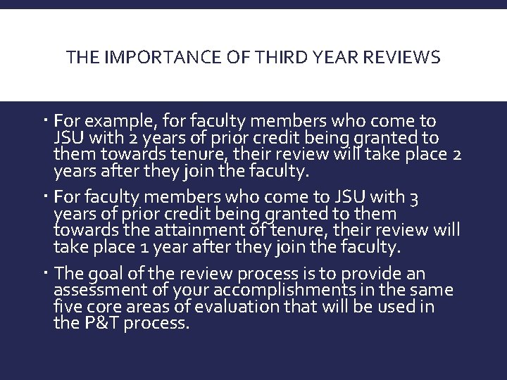 THE IMPORTANCE OF THIRD YEAR REVIEWS For example, for faculty members who come to