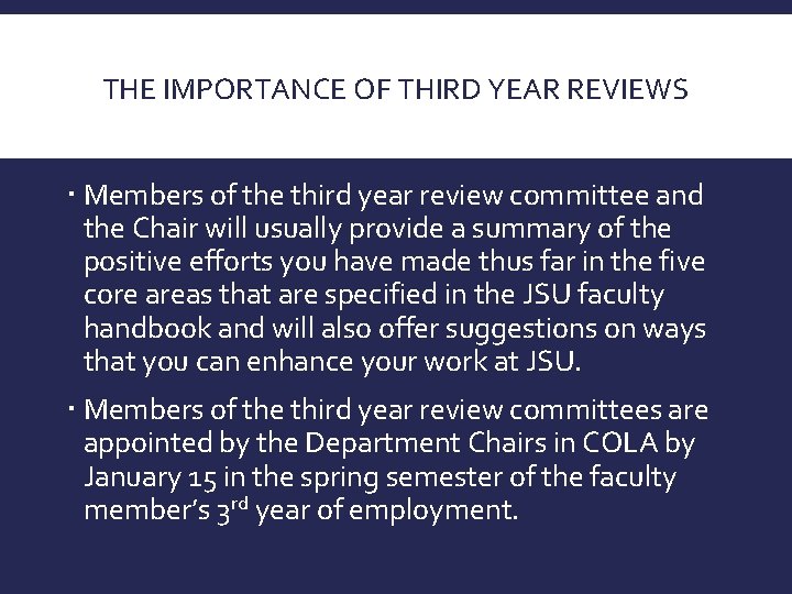 THE IMPORTANCE OF THIRD YEAR REVIEWS Members of the third year review committee and