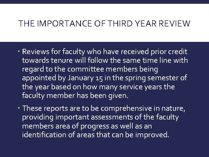 THE IMPORTANCE OF THIRD YEAR REVIEW Reviews for faculty who have received prior credit