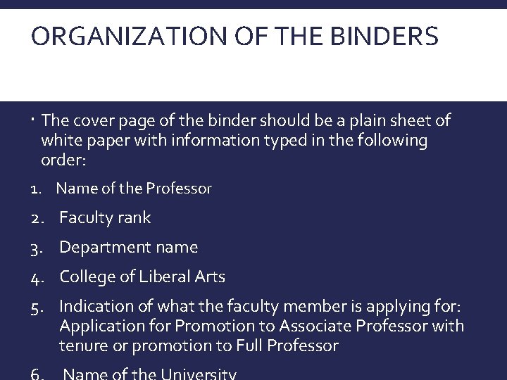 ORGANIZATION OF THE BINDERS Cover of the binder should be clear with no excessive