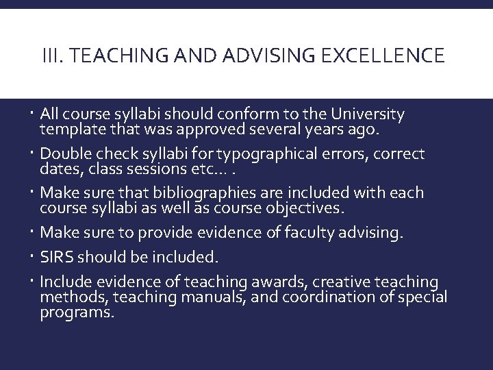 III. TEACHING AND ADVISING EXCELLENCE Faculty should include updated course syllabi which All course