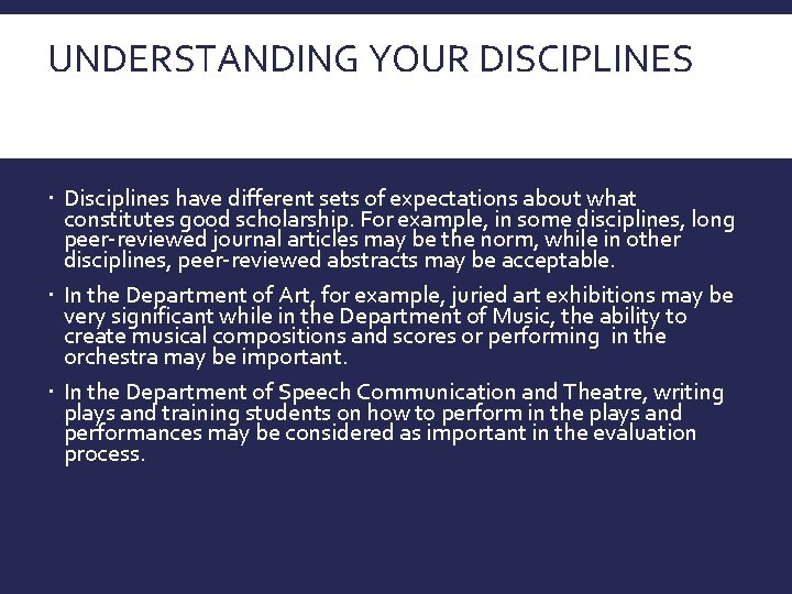 UNDERSTANDING YOUR DISCIPLINES There also important distinctions between the Disciplines have different sets of