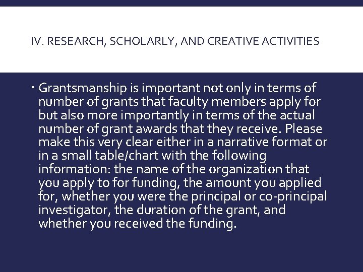 IV. RESEARCH, SCHOLARLY, AND CREATIVE ACTIVITIES Grantsmanship is important not only in terms of