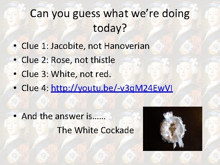 Can you guess what we’re doing today? • • Clue 1: Jacobite, not Hanoverian