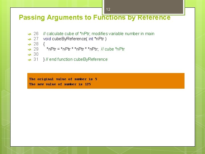 12 Passing Arguments to Functions by Reference 26 27 28 29 30 31 // 12 Passing Arguments to Functions by Reference 26 27 28 29 30 31 //