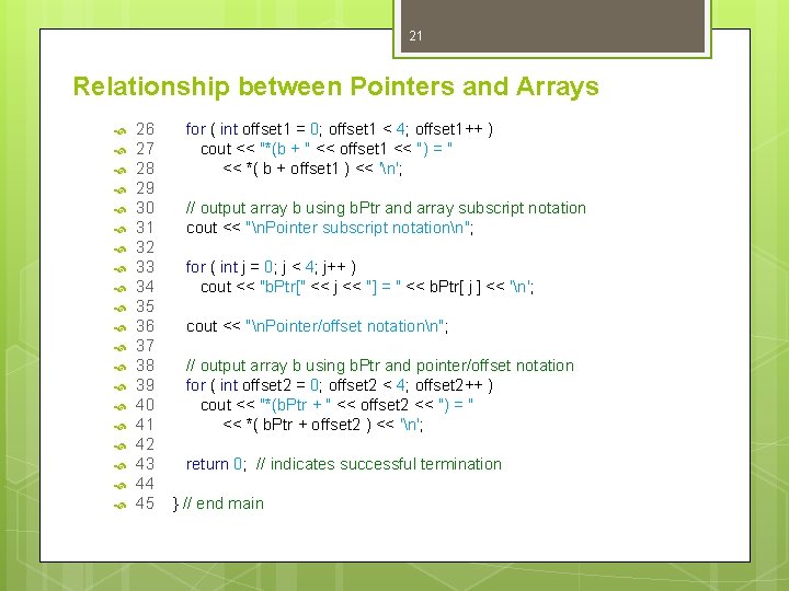 21 Relationship between Pointers and Arrays 26 27 28 29 30 31 32 33 21 Relationship between Pointers and Arrays 26 27 28 29 30 31 32 33