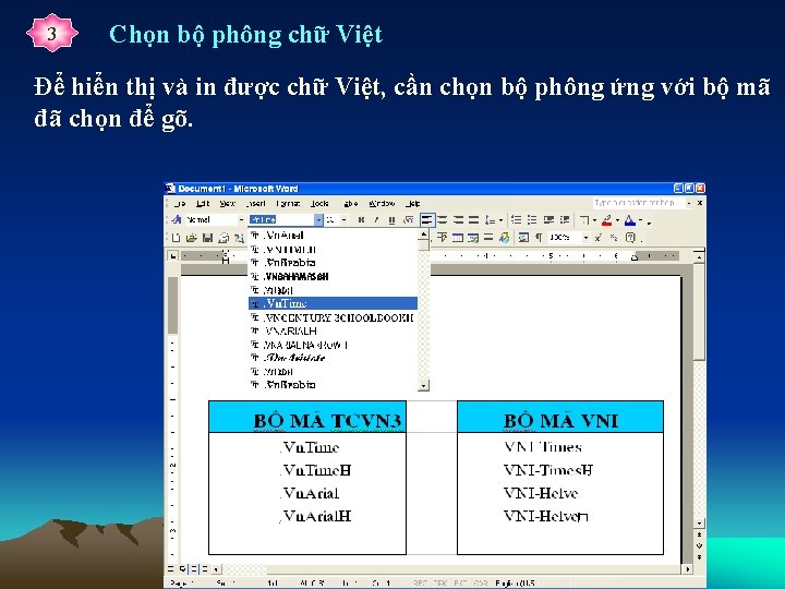 3 Chọn bộ phông chữ Việt Để hiển thị và in được chữ Việt,