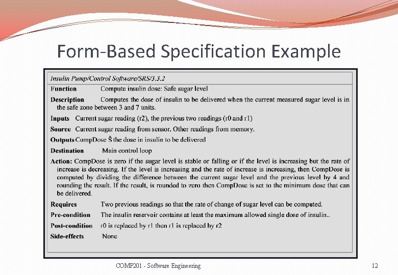 Form-Based Specification Example COMP 201 - Software Engineering 12 