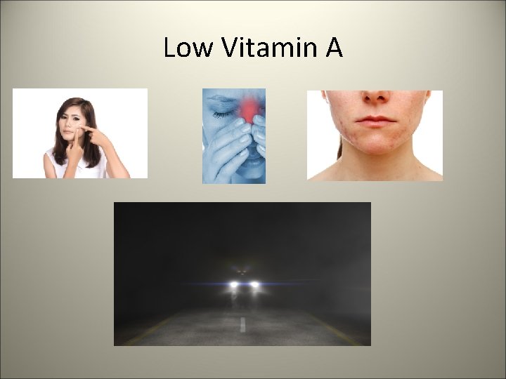 Low Vitamin A 