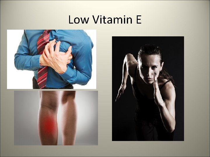 Low Vitamin E 