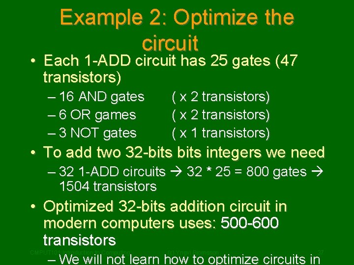 Example 2: Optimize the circuit • Each 1 -ADD circuit has 25 gates (47