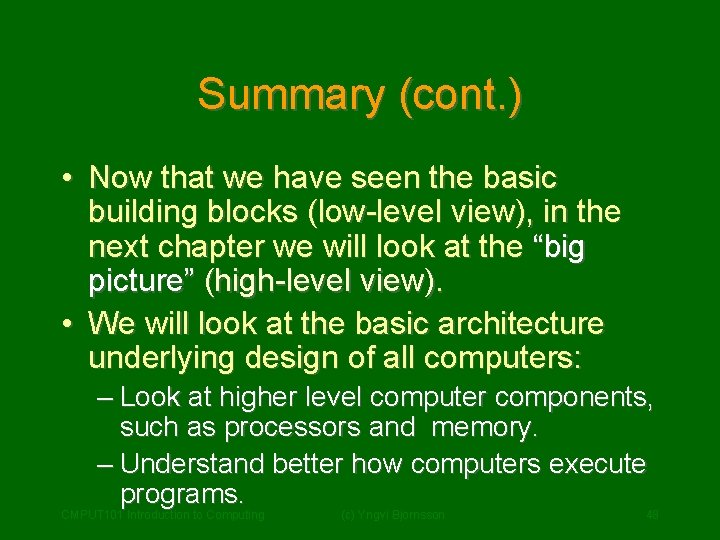Summary (cont. ) • Now that we have seen the basic building blocks (low-level