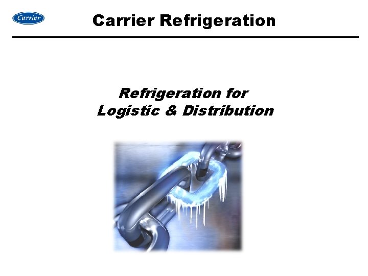 Carrier Refrigeration for Logistic & Distribution 