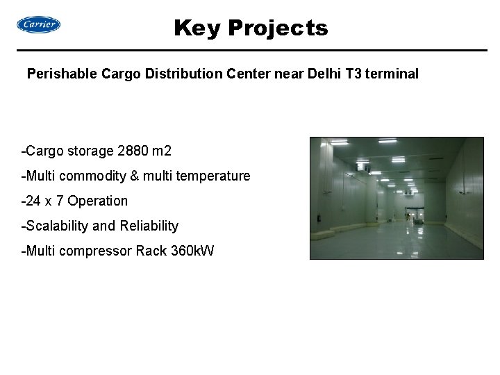 Key Projects Perishable Cargo Distribution Center near Delhi T 3 terminal -Cargo storage 2880
