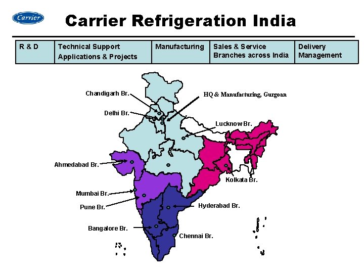 Carrier Refrigeration India R&D Technical Support Applications & Projects Chandigarh Br. Manufacturing Sales &