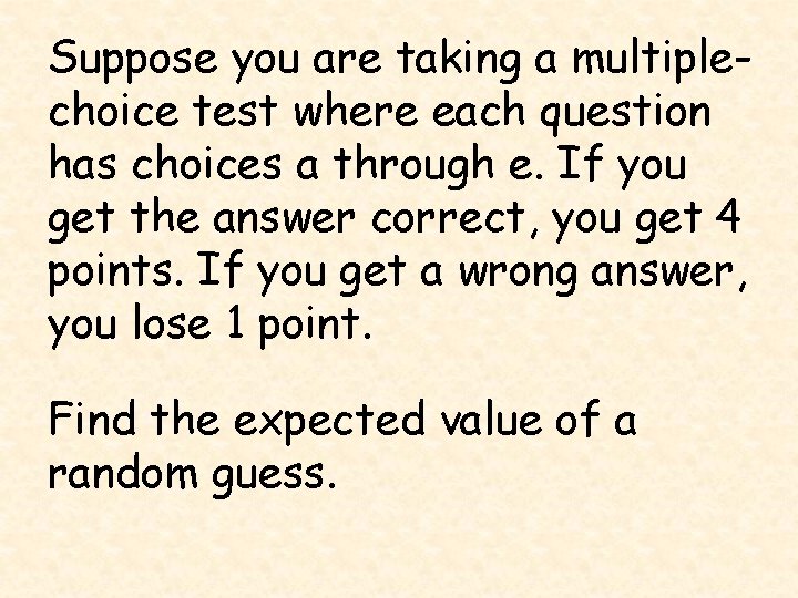 MAT 142 Lecture Video Series Expected Value Objectives