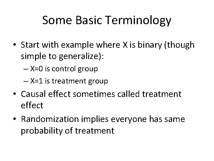 Some Basic Terminology • Start with example where X is binary (though simple to Some Basic Terminology • Start with example where X is binary (though simple to