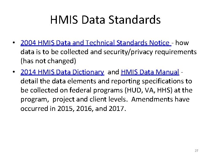 HMIS Data Standards • 2004 HMIS Data and Technical Standards Notice - how data