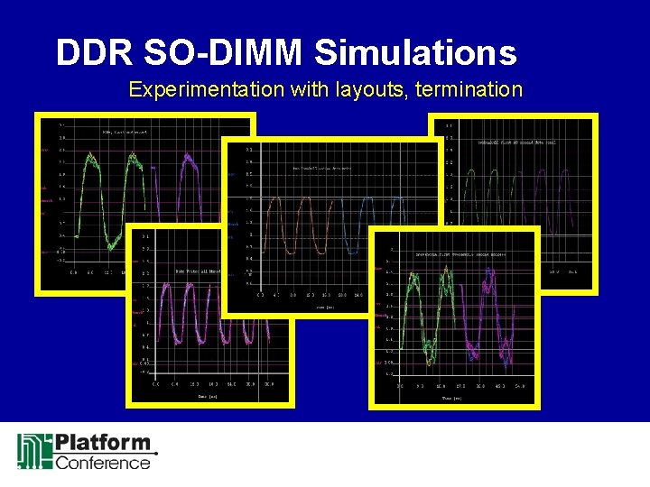 DDR SO-DIMM Simulations Experimentation with layouts, termination 