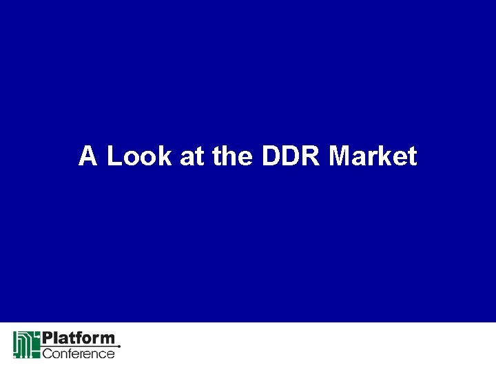 A Look at the DDR Market 