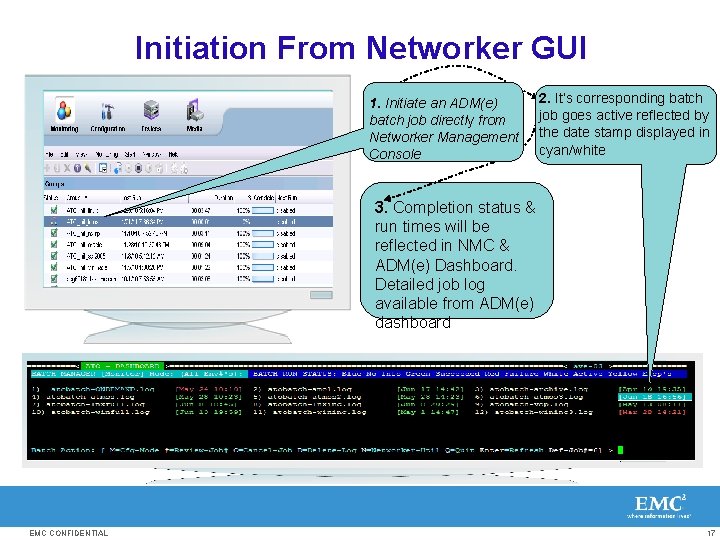 Initiation From Networker GUI 1. Initiate an ADM(e) batch job directly from Networker Management