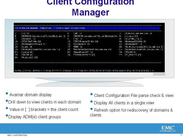 Client Configuration Manager • Avamar domain display • Drill down to view clients in