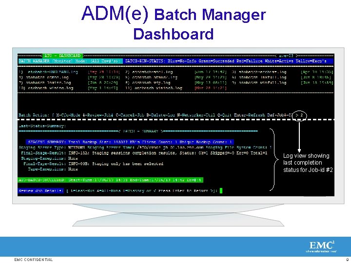 ADM(e) Batch Manager Dashboard Log view showing last completion status for Job-id #2 EMC