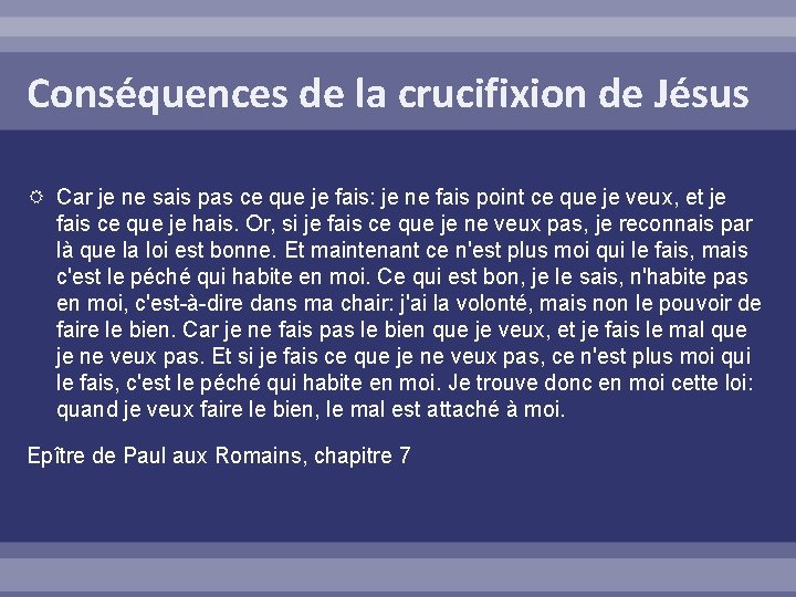 Conséquences de la crucifixion de Jésus Car je ne sais pas ce que je