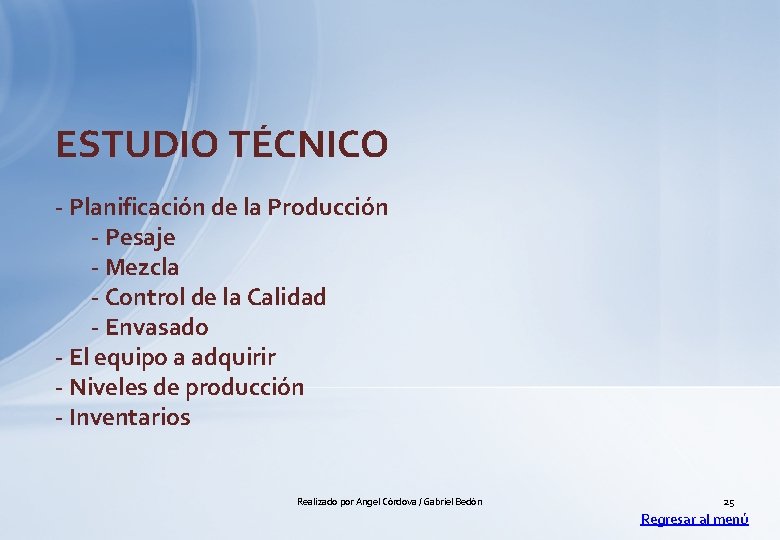 ESTUDIO TÉCNICO - Planificación de la Producción - Pesaje - Mezcla - Control de