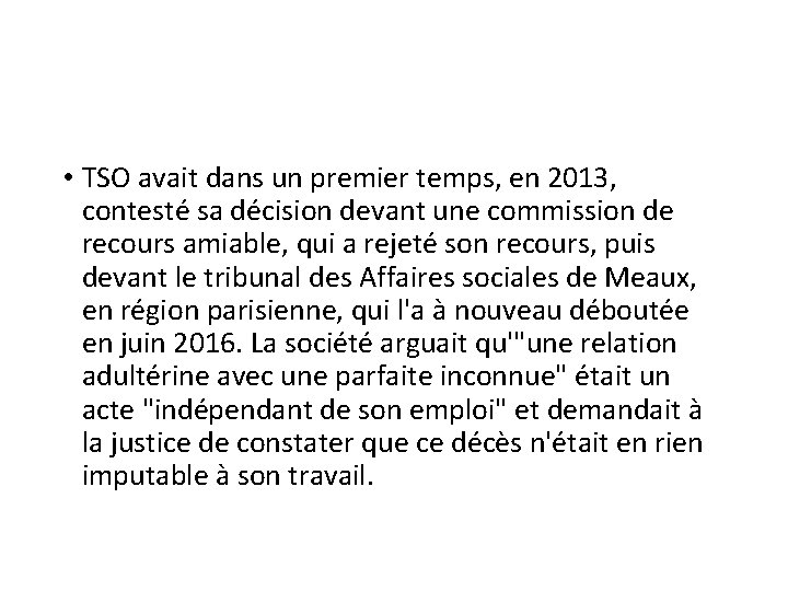  • TSO avait dans un premier temps, en 2013, contesté sa décision devant