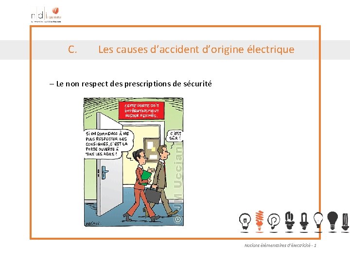 C. Les causes d’accident d’origine électrique – Le non respect des prescriptions de sécurité