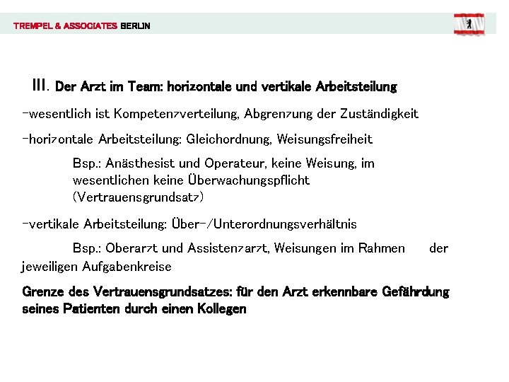 TREMPEL & ASSOCIATES BERLIN III. Der Arzt im Team: horizontale und vertikale Arbeitsteilung -wesentlich