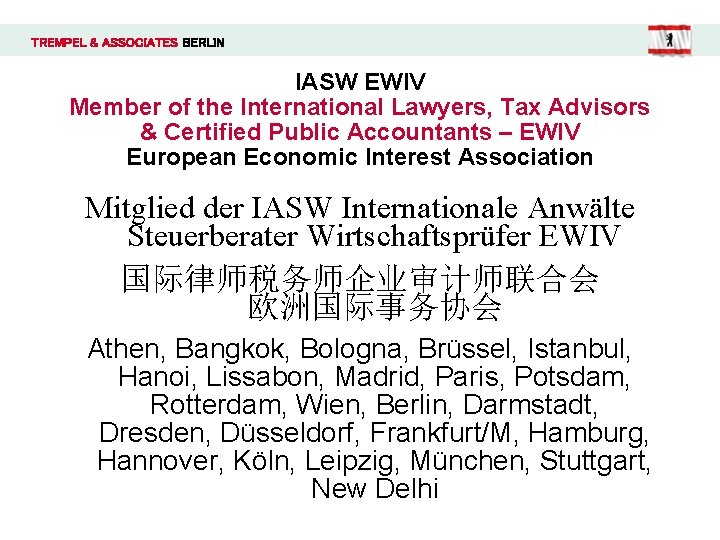 TREMPEL & ASSOCIATES BERLIN IASW EWIV Member of the International Lawyers, Tax Advisors &